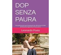 DOP SENZA PAURA: Una guida pratica per insegnanti che affrontano le sfide del disturbo oppositivo provocatorio