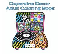 Dopamine Decor Adult Coloring Book: 40 Bold & Easy Maximalist Room Designs for Quick Mood Boost - Simple Patterns, Big Impact