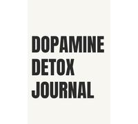 Dopamine Detox Journal: Lined Notebook for Digital Detox, Mental Clarity & Focus | 110 Pages | 6x9