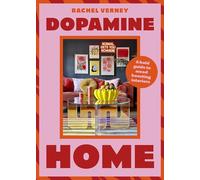 Dopamine Home: A Bold Guide to Mood Boosting Interiors