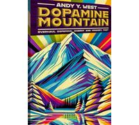 Dopamine Mountain: Overhaul dopamine, energy and mindset, fast.