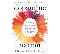 Anna Lembke Dopamine Nation (Copertina rigida)