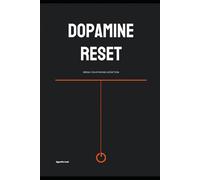 Dopamine RESET: Break Phone Addiction, Rewire Your Focus, and Take Back Control of Your Time