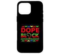 Dope Black Antropologo Orgoglioso carriera professionale nera Custodia per iPhone 16 Pro Max