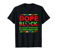 Dope Black Disaster Response Coordinatore Carriera Orgoglio Lavoro Maglietta