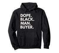 Dope Black Man Buyer Orgoglio afroamericano Felpa con Cappuccio