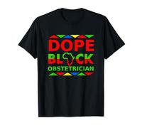 Dope Black Ostetrico Orgoglioso Black Doctor OB-GYN Pride Job Maglietta