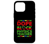 Dope Black Physics Insegnante Orgoglioso di ritorno a scuola Carriera Orgoglio Custodia per iPhone 16 Pro Max