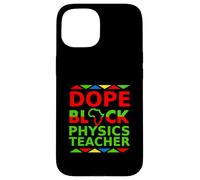 Dope Black Physics Insegnante Orgoglioso di ritorno a scuola Carriera Orgoglio Custodia per iPhone 15