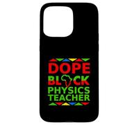 Dope Black Physics Insegnante Orgoglioso di ritorno a scuola Carriera Orgoglio Custodia per iPhone 15 Pro Max