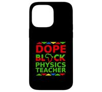 Dope Black Physics Insegnante Orgoglioso di ritorno a scuola Carriera Orgoglio Custodia per iPhone 14 Pro Max
