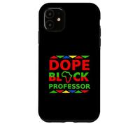 Dope Black Professor Proud Black Professional Carriera Orgoglio Custodia per iPhone 11