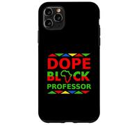 Dope Black Professor Proud Black Professional Carriera Orgoglio Custodia per iPhone 11 Pro Max