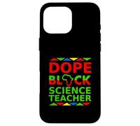 Dope Black Science Teacher Orgoglioso professionista carriera orgoglio Custodia per iPhone 16 Pro Max
