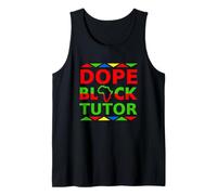 Dope Black Tutor Orgoglioso Nero Professionale Carriera Orgoglio Lavoro Canotta