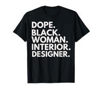 Dope Black Woman Interior Designer African American Pride Maglietta