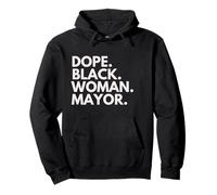 Dope Black Woman Mayor Empowered Black History Month Felpa con Cappuccio