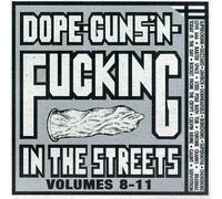 Dope Guns & Fucking in the Streets: Vol. 8-11 by Dope Guns & Fucking