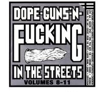 Dope, Guns 'N Fucking In The Street, Vol. 4-7 (UK Import)