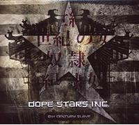 Dope stars inc. - 21St Century Slave