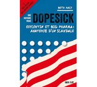 Dopesick: Oxycontin et big pharma : anatomie d'un scandale