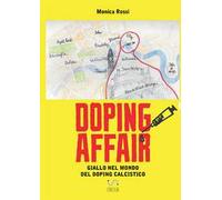 Doping affair. Giallo nel mondo del doping calcistico. Ediz. ampliata
