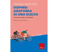 Doping: anatomia di una scelta. Conoscere, capire, contrastare