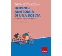 Doping: anatomia di una scelta. Conoscere, capire, contrastare