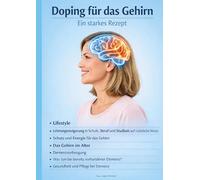 Doping für das Gehirn: Ein starkes Rezept