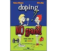Doping? No grazie! Piccola guida per non cascarci