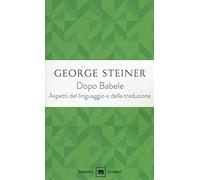 Dopo Babele. Aspetti del linguaggio e della traduzione