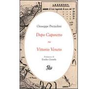 Dopo Caporetto-Vittorio Veneto