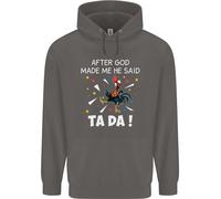 Dopo Che Dio Mi Ha Creato Ha Detto TA DA Felpa Divertente Uomo