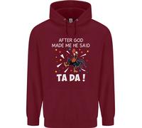 Dopo Che Dio Mi Ha Creato Ha Detto TA DA Felpa Divertente Uomo