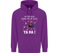 Dopo Che Dio Mi Ha Creato Ha Detto TA DA Felpa Divertente Uomo