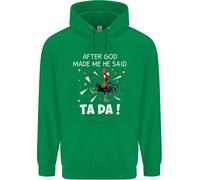 Dopo Che Dio Mi Ha Creato Ha Detto TA DA Felpa Divertente Uomo