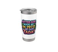 Dopo che Dio mi ha creato nel 1972, festa di compleanno delle donne di He Said Tada Bicchiere termico in acciaio inox doppia parete