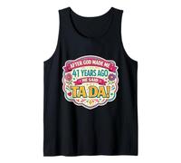 Dopo Che Dio Mi ha Fatto 41 Anni Fa ha Detto Tada 41 ° Compleanno Ragazza Canotta