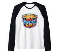 Dopo Che Dio Mi ha Fatto 61 Anni Fa ha Detto Il 61 ° Compleanno di Tada Maglia con Maniche Raglan