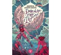 Dopo di noi venne l'inferno - White Andrew Joseph
