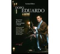 Dopo Eduardo. Trent'anni di nuova drammaturgia a Napoli