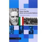 Dopo Gentile. Dove va la scuola italiana