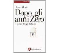 Dopo gli anni Zero. Il nuovo design italiano