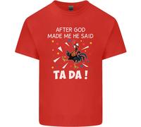 Dopo God Made Me He Said Ta Da Divertente Uomo Cotone T-Shirt