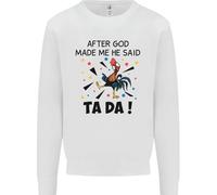 Dopo God Made Me He Said Ta Da Divertente Uomo Maglione Felpa