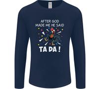 Dopo God Made Me He Said Ta Da Divertente Uomo Maniche