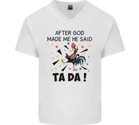 Dopo God Made Me He Said Ta Da Divertente Uomo Scollo A V Cotone T-Shirt