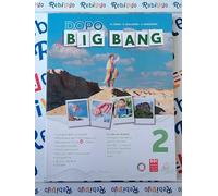 DOPO IL BIG BANG 2 - (9788829216680) + Materiali didattici - Rebillo