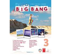 Dopo il big bang. Per la Scuola media. Con e-book. Con espansione online (Vol. 3)