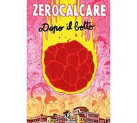 Zerocalcare : dopo il botto catalogo mostro Milano ed. BAO NUOVO FU51